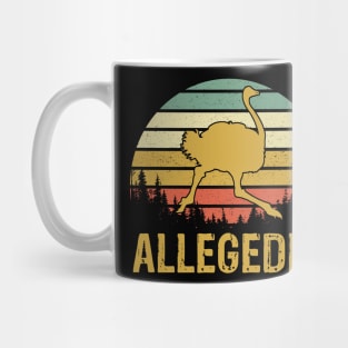 Funny Bird Lover Allegedly Ostrich Gift Mug